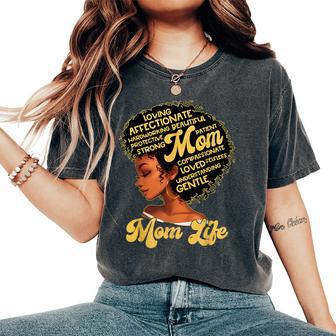Mother's Day Black Mom Life African American Pride Women Women's Oversized Comfort T-Shirt - Monsterry