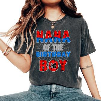 Nana Of The Birthday Boy Family Spider Web Birthday Party Women's Oversized Comfort T-Shirt - Thegiftio UK