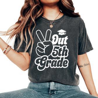 Peace Out 5Th Grade Last Day School 2025 Women's Oversized Comfort T-Shirt - Thegiftio UK