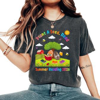Plant A Seed Read Summer Reading 2026 Cute Farm Book Library Women's Oversized Comfort T-Shirt - Thegiftio