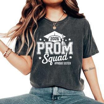Prom Squad 2026 Proud Sister Graduate Prom Class Of 2026 Women's Oversized Comfort T-Shirt - Thegiftio UK