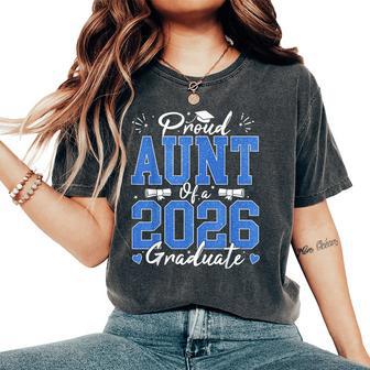 Proud Aunt Of A 2026 Graduate Senior Auntie Graduation 2026 Women's Oversized Comfort T-Shirt | Mazezy