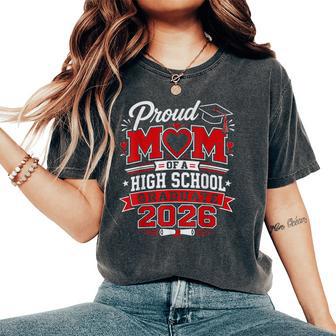 Proud Mom Of A High School 2026 Graduate Senior Graduation Women's Oversized Comfort T-Shirt - Thegiftio UK
