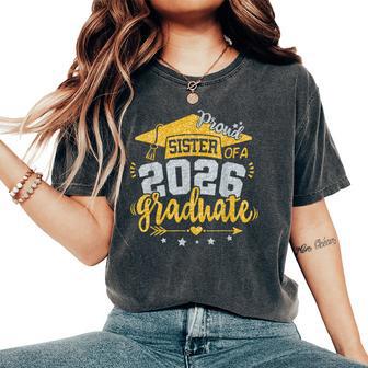 Proud Sister Of A 2026 Graduate Grad Senior Graduation Women's Oversized Comfort T-Shirt - Thegiftio UK