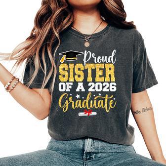 Proud Sister Of A Class Of 2026 Graduate Gold Senior 2026 Women's Oversized Comfort T-Shirt - Monsterry UK