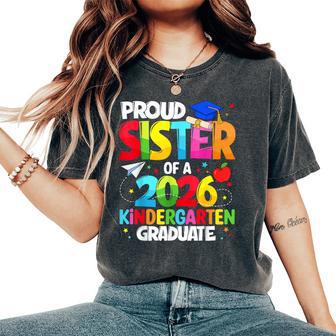 Proud Sister Class Of 2026 Kindergarten Graduate Graduation Women's Oversized Comfort T-Shirt - Thegiftio UK