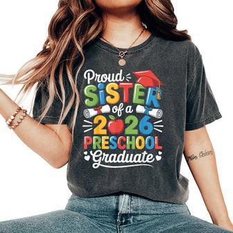 Proud Sister Class Of 2026 Preschool Graduate Graduation Women's Oversized Comfort T-Shirt - Monsterry