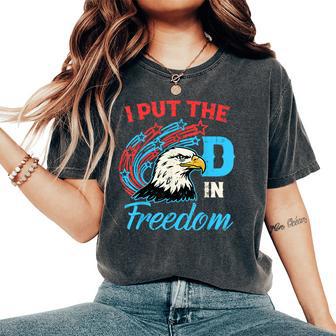 I Put The D In Freedom Bald Eagle 4Th Of July Kids Women's Oversized Comfort T-Shirt - Thegiftio UK