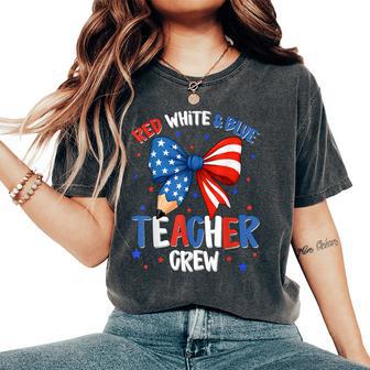 Red White & Blue Teacher Crew 4Th Of July Patriotic Women's Oversized Comfort T-Shirt - Thegiftio UK