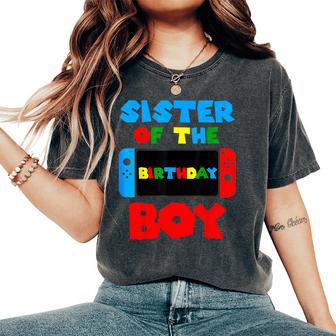 Sister Of The Birthday Boy Matching Video Game Birthday Women's Oversized Comfort T-Shirt - Thegiftio UK