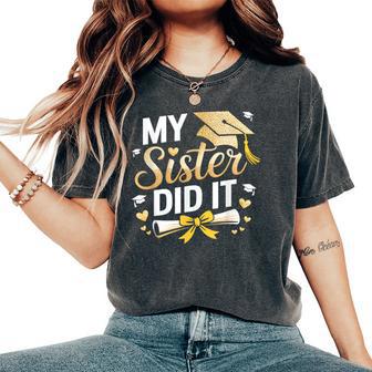 My Sister Did It Graduation Day Celebration Women's Oversized Comfort T-Shirt - Thegiftio UK