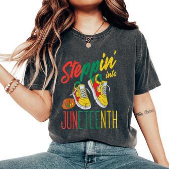 Steppin Into Junenth Black African June 19Th Men Women's Oversized Comfort T-Shirt - Thegiftio UK