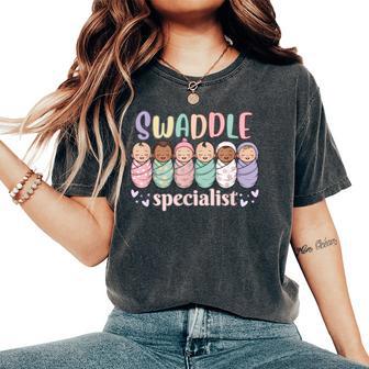 Swaddle Specialist Nicu Nurse Tech Mother Baby Neonatal Icu Women's Oversized Comfort T-Shirt - Thegiftio UK