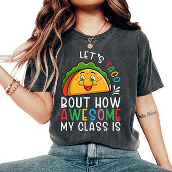 Taco Bout Teacher Appreciation Cinco De Mayo Teacher Women's Oversized Comfort T-Shirt - Thegiftio