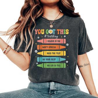 You Got This Test Day Teacher Crayons Flower Rock The Test Women's Oversized Comfort T-Shirt - Thegiftio UK