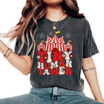 Tiny Human Tamer Circus Birthday Party Circus Costume Women Women's Oversized Comfort T-Shirt - Thegiftio UK