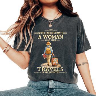 Underestimate A Woman Who Still Travels In Her Seventies Women's Oversized Comfort T-Shirt - Thegiftio UK