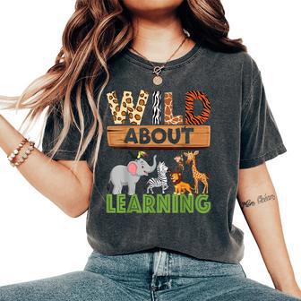 Wild About Learning Teacher Learning Back To School Women's Oversized Comfort T-Shirt - Thegiftio UK