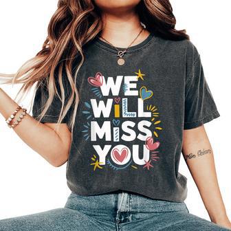 We Will Miss You Office Coworker Leaving And Resigning Women's Oversized Comfort T-Shirt - Thegiftio UK