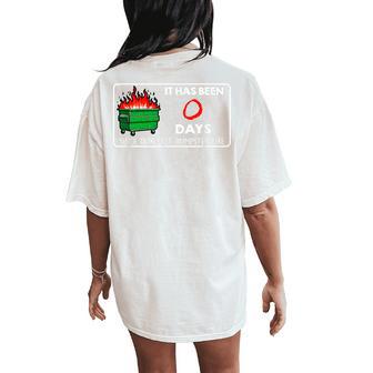 0 Days Since Last Dumpster Fire Work Sarcastic Women's Oversized Comfort T-Shirt Back Print - Thegiftio