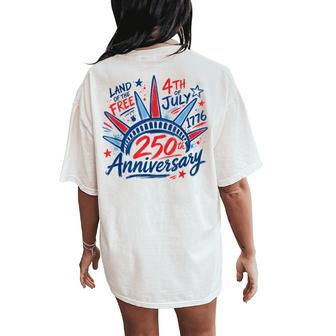 4Th Of July Statue Of Liberty 1776 250Th Anniversary Women Women's Oversized Comfort T-Shirt Back Print - Thegiftio UK