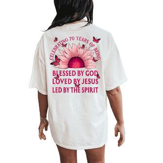 Blessed By God For 70 Years Pink Sunflower Birthday Women's Oversized Comfort T-Shirt Back Print - Thegiftio