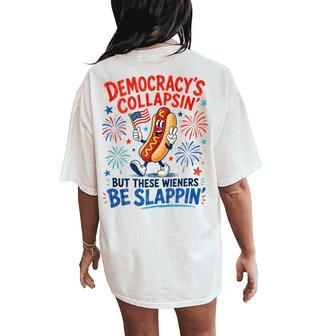 Democracy Collapsing Hot Dog Sarcastic Wieners Be Slapping Women's Oversized Comfort T-Shirt Back Print - Thegiftio UK
