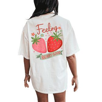 Feeling Berry Good Strawberry Pun Positive Women's Oversized Comfort T-Shirt Back Print - Monsterry UK