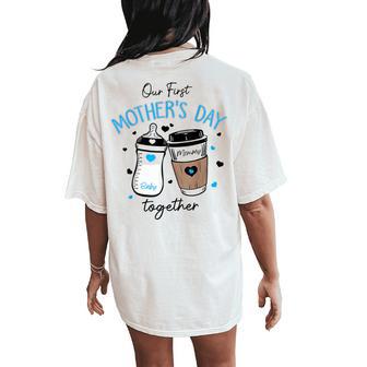 Our First Mother's Day Together Baby & Mommy Milk Coffee Women's Oversized Comfort T-Shirt Back Print - Thegiftio UK