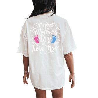 My First Mother's Day As A Twin Mom Twin Baby Mom Women's Oversized Comfort T-Shirt Back Print - Thegiftio UK