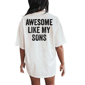 Proud Dad Mom Awesome Like My Sons Women's Oversized Comfort T-Shirt Back Print - Thegiftio UK