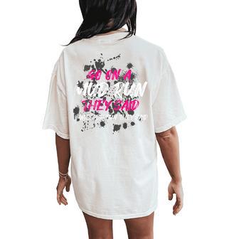 Go On A Mud Run Muddy Race Mud Run Women's Oversized Comfort T-Shirt Back Print - Thegiftio