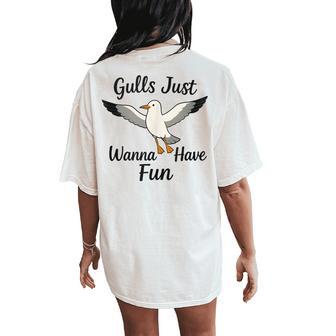 Gulls Just Wanna Have Fun Seagulls Girls Women's Oversized Comfort T-Shirt Back Print - Thegiftio UK