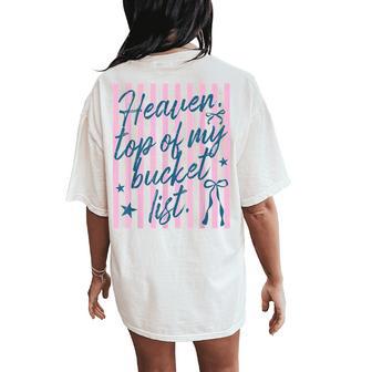 Heaven Top Of My Bucket List Christian Faith Based Quotes Women's Oversized Comfort T-Shirt Back Print - Thegiftio UK