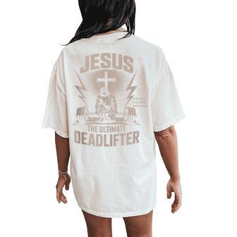 Jesus The Ultimate Deadlifter Muscle Kid Christian Gym Women's Oversized Comfort T-Shirt Back Print - Monsterry