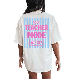 Last Day Of School Coquette Bow Stripes Teacher Mode Off Women's Oversized Comfort T-Shirt Back Print - Thegiftio UK