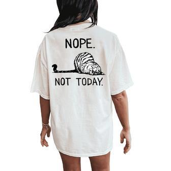 Lazy Cat Nope Not Today Cat Lover Love Cats Cat Girls Kids Women's Oversized Comfort T-Shirt Back Print - Thegiftio