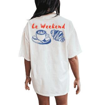 Le Weekend Retro Graphic For Coffee Lover Women Women's Oversized Comfort T-Shirt Back Print - Thegiftio UK