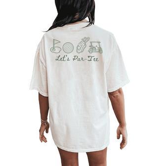 Let's Par- Par Golf Par Golf Day Ns Women's Oversized Comfort T-Shirt Back Print - Thegiftio UK