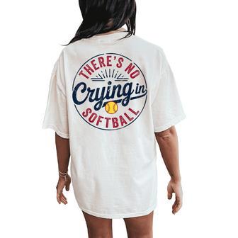 There Is No Crying In Softball Game Day Softball Mom Women's Oversized Comfort T-Shirt Back Print - Thegiftio UK