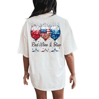 Red Wine And Blue 4Th Of July Wine Glasses Usa American Flag Women's Oversized Comfort T-Shirt Back Print - Thegiftio UK