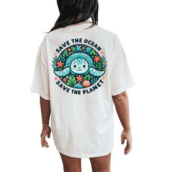 Save The Ocean Save The Planet Cute Sea Turtle Women's Oversized Comfort T-Shirt Back Print - Monsterry