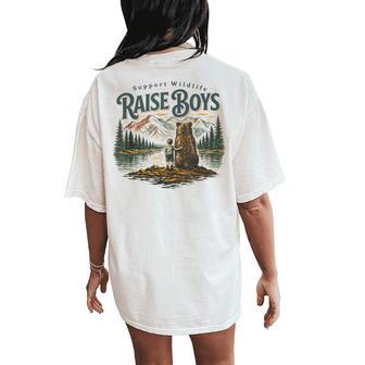 Support Wildlife Raise Boys Outdoor Mama Bear Nature Lover Women's Oversized Comfort T-Shirt Back Print | Mazezy