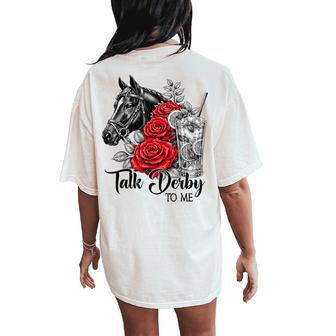 Talk Derby To Me Racing Horse Women Women's Oversized Comfort T-Shirt Back Print - Thegiftio UK