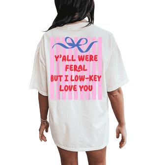 Teacher End Of Year Summer Break Last Day Y'all Were Feral Women's Oversized Comfort T-Shirt Back Print - Thegiftio UK