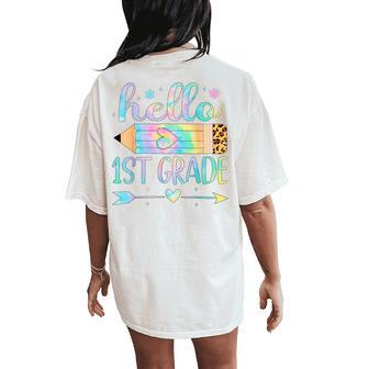 Tie Dye 1St Grade Back To School Hello First Grade Teacher Women's Oversized Comfort T-Shirt Back Print - Thegiftio UK