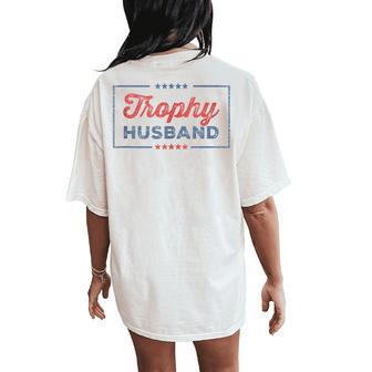 Trophy Husband Vintage Sarcastic Groom Retro Marriage Women's Oversized Comfort T-Shirt Back Print - Monsterry UK