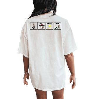 I Want Summer Break For Special Education Teacher Kids Women's Oversized Comfort T-Shirt Back Print - Thegiftio UK