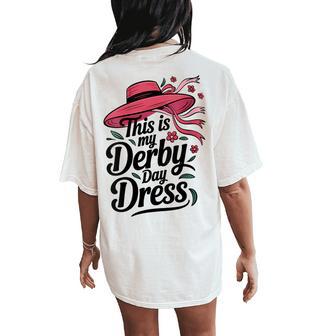 Women's This Is My Derby Day Dress Horse Racing Horseback Riding Women's Oversized Comfort T-Shirt Back Print - Monsterry