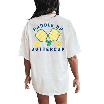 Women's Preppy Pickleball For Paddle Up Buttercup Women's Oversized Comfort T-Shirt Back Print - Thegiftio UK